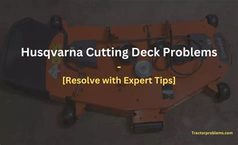 Husqvarna Cutting Deck Problems Your Lawn Mower Cuts Uneven (Bad Cut Solved!).  Husqvarna Cutting Deck Problems